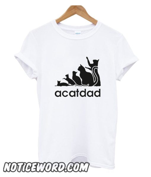 Acatdad smooth T Shirt