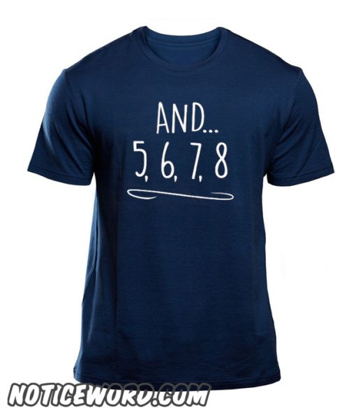 And 5 6 7 8 smooth t shirt