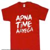 Apna Time Aayega smooth T Shirt