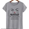 Auntitude What Is Auntitude You Ask smooth T-Shirt