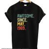 Awesome since May 1969 smooth T-Shirt