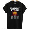 Daddy stark doo doo doo smooth Tshirts,