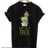 Don't Be A Prick smooth T Shirt