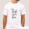 FAITH OVER FEAR smooth T Shirt