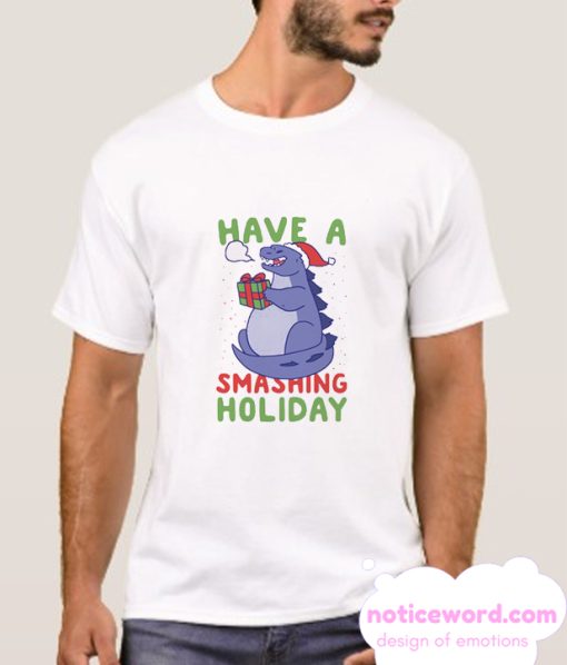 HAVE A SMASHING HOLIDAY smooth T Shirt