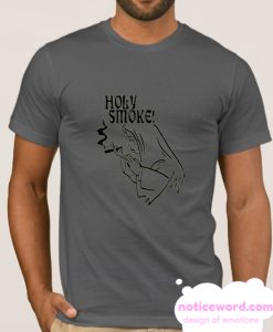 Holy Smoke smooth T Shirt