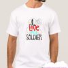 I love my soldier army smooth t shirt