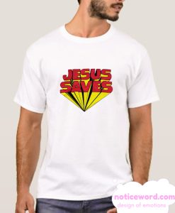 Jesus Saves smooth T Shirt