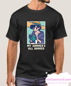 MY SUMMER'S ALL BOOKED smooth T Shirt