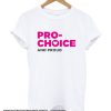 Pro-Choice and Proud smooth T-Shirt