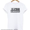 Pro Choice smooth T Shirt