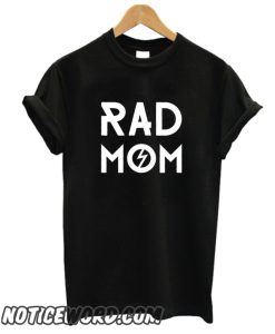 Rad Mom smooth T Shirt