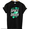 SPACE DADDY smooth T-SHIRT