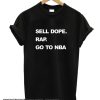 Sell Dope Rap Go To Nba smooth T-Shirt