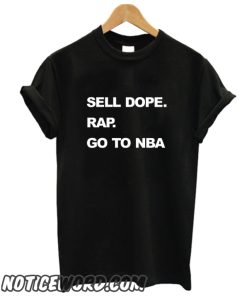 Sell Dope Rap Go To Nba smooth T-Shirt