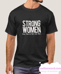Strong Women smooth T Shirt