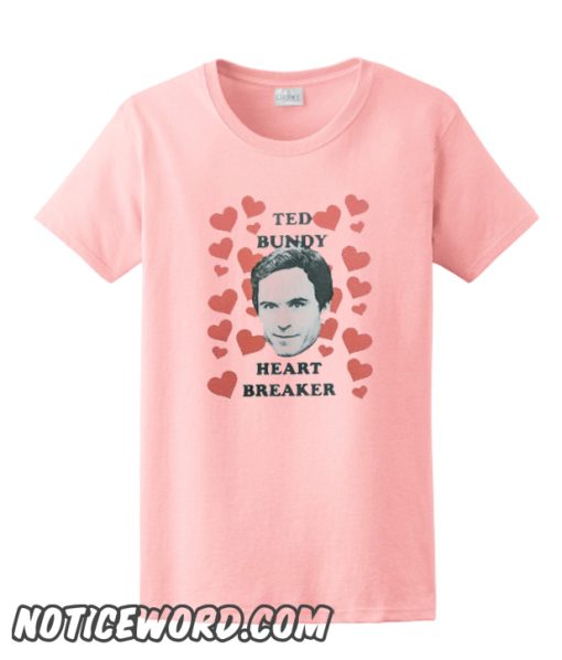 Ted Bundy Heart Breaker smooth T Shirt