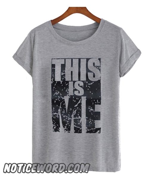 This is Me smooth T Shirt