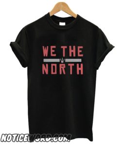 Toronto Raptors We The North Slogan smooth T-shirt