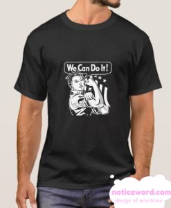 We Can Do It smooth t-shirt