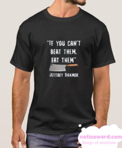 if you cant beat them smooth T Shirt