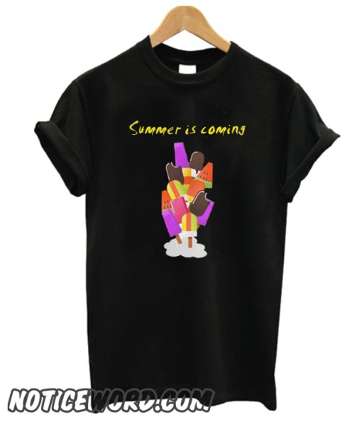 summer is coming smooth t shirt - Copy