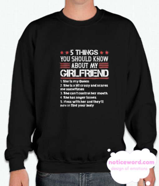 5 Things You Should Know About My Girlfriend smooth Sweatshirt