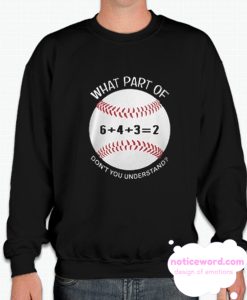 6432 baseball what part of don’t you understand smooth Sweatshirt