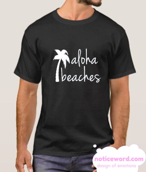 Aloha Beaches smooth T Shirt