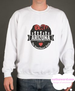 Arizona Sweetheart State smooth Sweatshirt