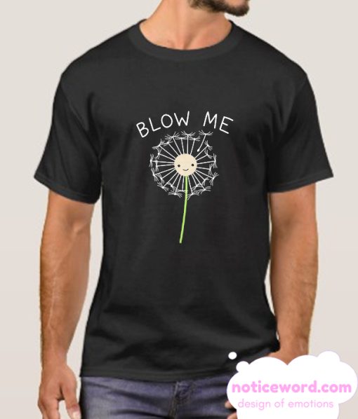 BLOW ME DANDELION smooth T-SHIRT