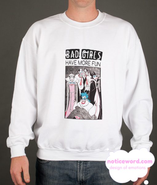 Bad Girls Have More Fun smooth Sweatshirt