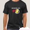 Beer With Me Liver smooth T Shirt