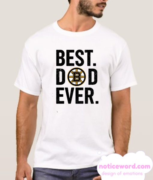 Best Dad Ever smooth T Shirt