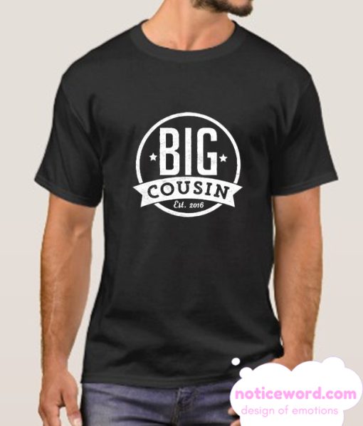 Big Cousin smooth T Shirt.