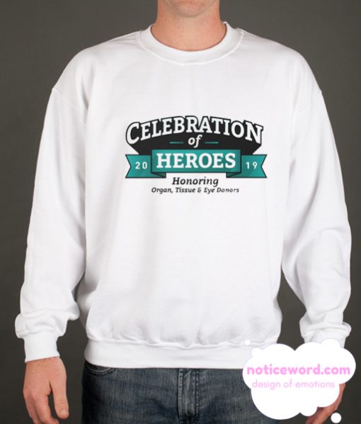 CELEBRATION OF HEROES 2019 smooth Sweatshirt