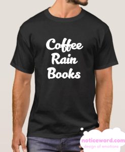 Coffee Rain Books smooth T Shirt