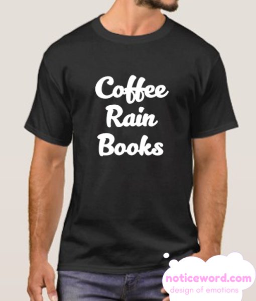 Coffee Rain Books smooth T Shirt