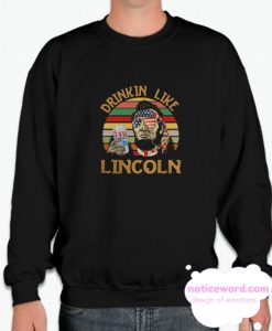 Coors Light Drinkin Like Abraham Lincoln Abe America Flag Sunset smooth Sweatshirt