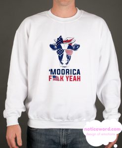 Cow Moorica Fuck Yeah smooth Sweatshirt