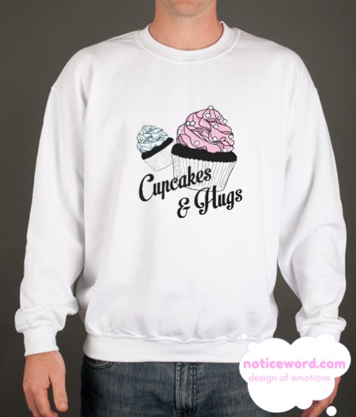 Cupcakes and Hugs smooth Sweatshirt