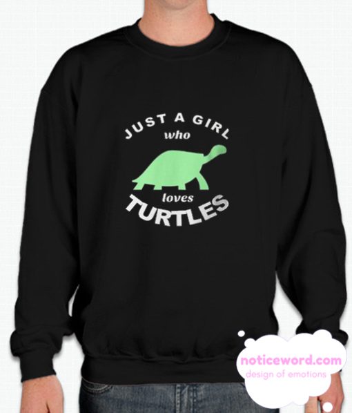 Cute Turtle Just A Girl Who Loves Turtles Slim Fit smooth Sweatshirt