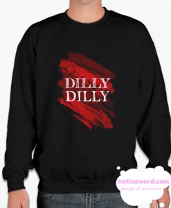 Dilly Dilly Red Paint smooth Sweatshirt