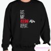 EAT NAP SHRED REPEAT smooth Sweatshirt