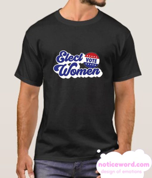 ELECT WOMEN Vote smooth T Shirt