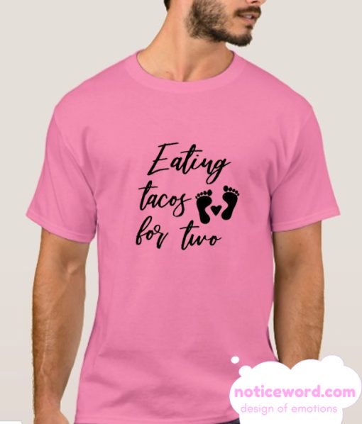 Eating Tacos For Two smooth T Shirt