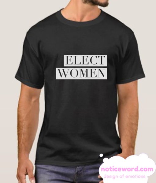 Elect Women smooth T Shirt