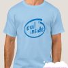 Evil Inside smooth tshirt