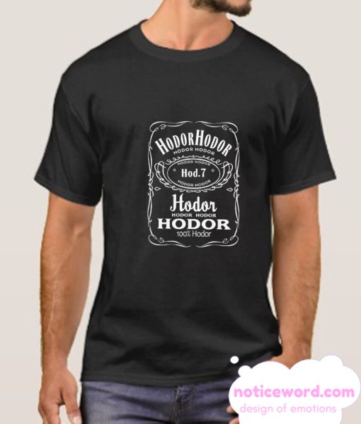 Game Of Thrones Hodor Jack Daniels smooth T Shirt