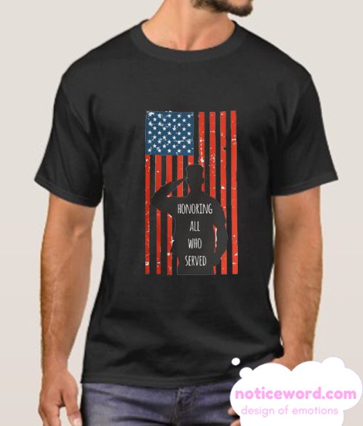 Honoring ALL Who Serve smooth T SHirt